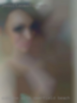 Someone with big boobs in Deerfield Beach is a plus!